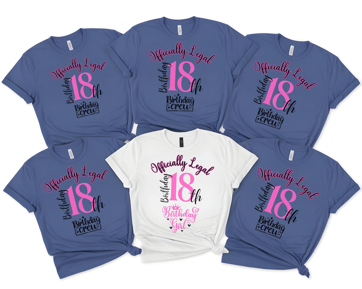 Officially Legal 18th Birthday Shirt, 18th Birthday Crew Shirt for Woman, Birthday Party Squad Shirts, Custom Birthday Group Shirts, 381