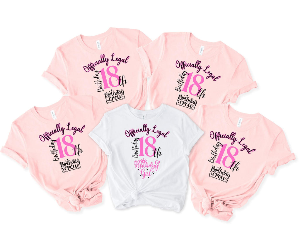 Officially Legal 18th Birthday Shirt, 18th Birthday Crew Shirt for Woman, Birthday Party Squad Shirts, Custom Birthday Group Shirts, 381