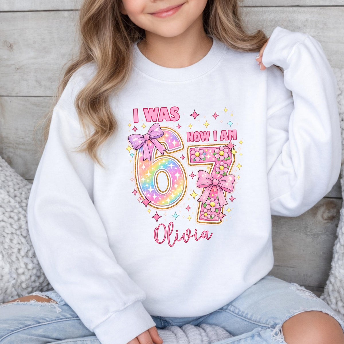 I Was 6 Now I Am 7 Birthday Girl Shirt, Custom Funny 7th Birthday Tshirt, 67 Tee, Alpha Kids Sweatshirt, Fun Trendy Birthday Meme Gift