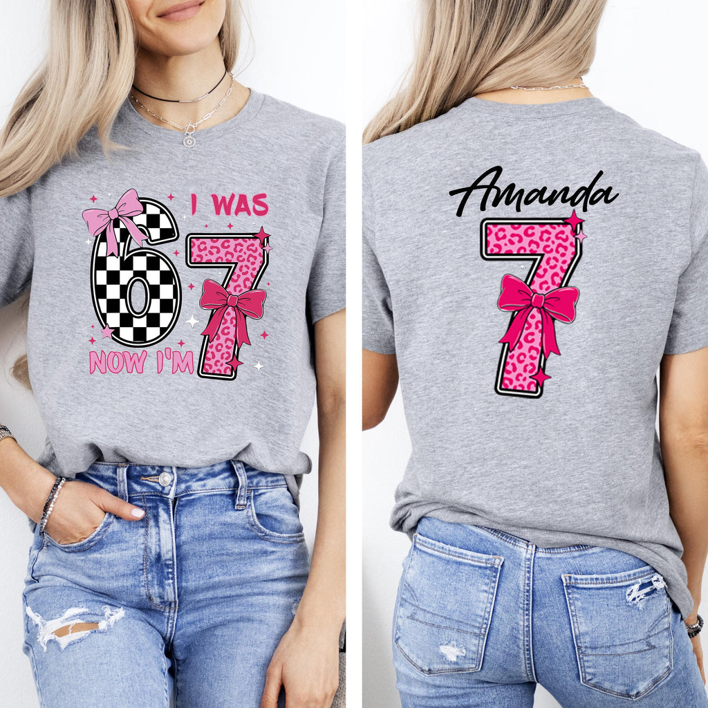 Personalized I Was 6 Now I'm 7 Girls Birthday T-Shirt, Matching Family Shirt, Funny 7th Turning Seven Meme
