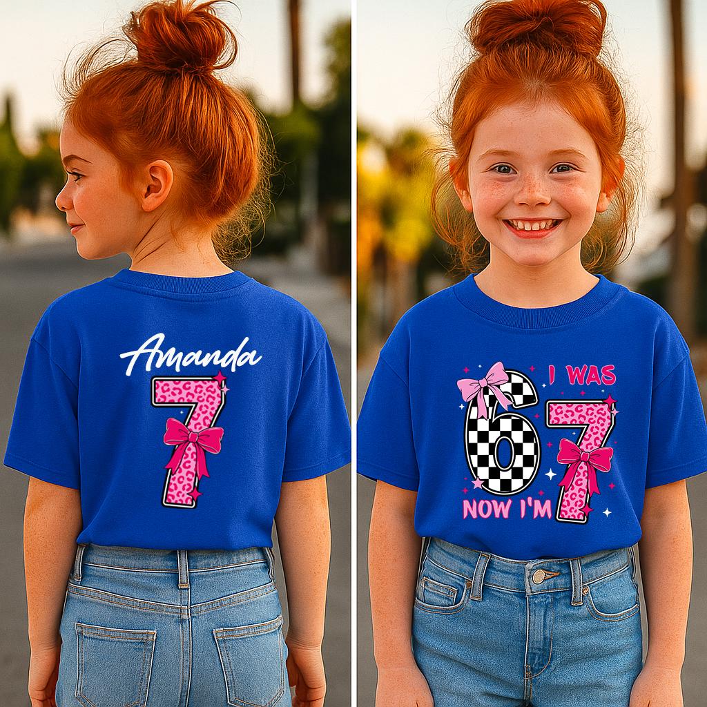 Personalized I Was 6 Now I'm 7 Girls Birthday T-Shirt, Matching Family Shirt, Funny 7th Turning Seven Meme